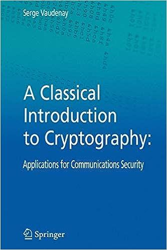 a classical introduction to cryptography applications for communications security 1st edition serge vaudenay