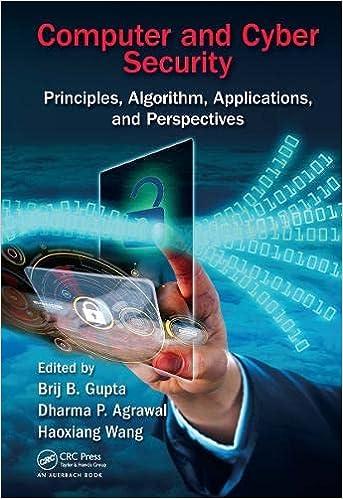 computer and cyber security principles algorithm applications and perspectives 1st edition brij b. gupta
