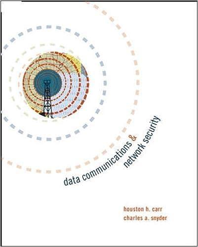 data communications and network security 1st edition houston carr, charles snyder 0072976047, 978-0072976045