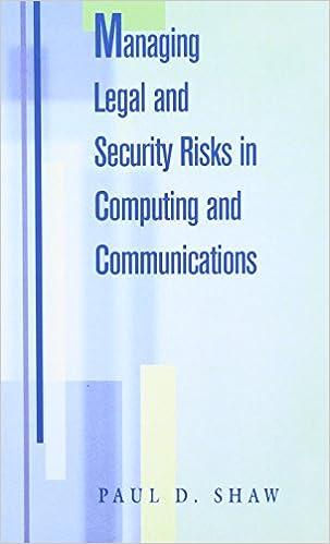 managing legal and security risks in computers and communications 1st edition paul shaw 0750699388,