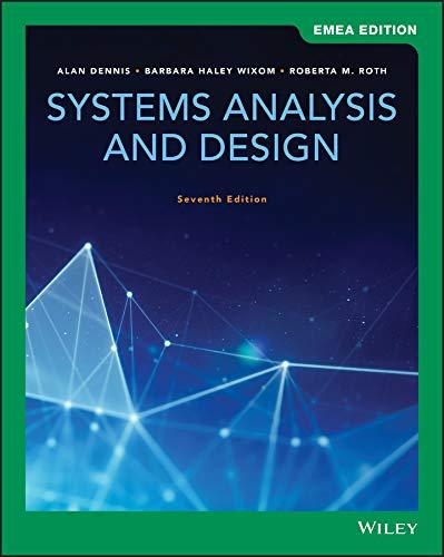 systems analysis and design 7th emea edition alan dennis, barbara wixom, roberta m. roth 1119585856,