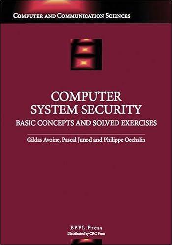 computer system security basic concepts and solved exercises computer and communiaction sciences 1st edition