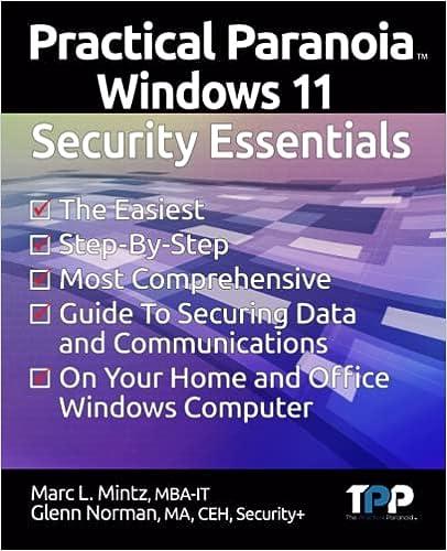 practical paranoia windows 11 security essentials 1st edition marc louis mintz, glenn norman 1949602079,