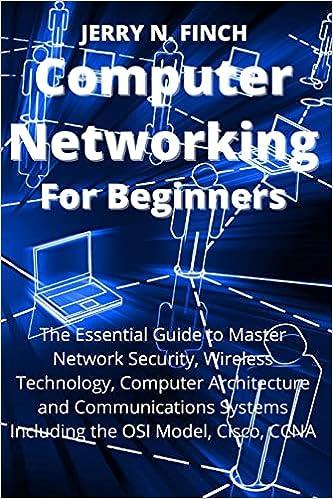 computer networking for beginners the essential guide to master network security wireless technology computer