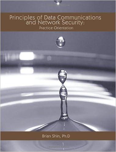 principles of data communications and network security practice orientation 1st edition brian shin