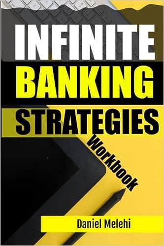infinite banking strategies workbook 1st edition daniel melehi 8391851547, 979-8391851547