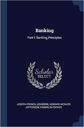 banking part i banking principles 1st edition joseph french johnson, howard mcnayr jefferson, franklin escher