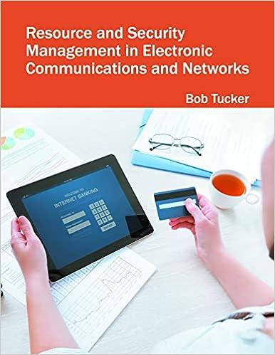 resource and security management in electronic communications and networks 1st edition bob tucker 1682850765,