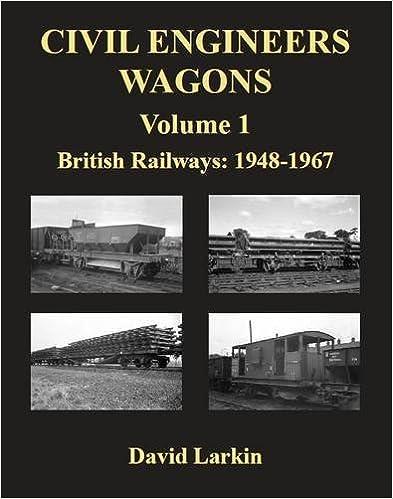 civil engineers wagons vol. 1 british railways 1948-1967 1st edition david larkin 190550523x, 978-1905505234