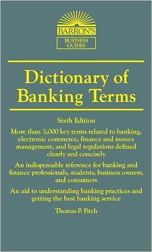 dictionary of banking terms 6th edition thomas p. fitch 0764147560, 978-0764147562