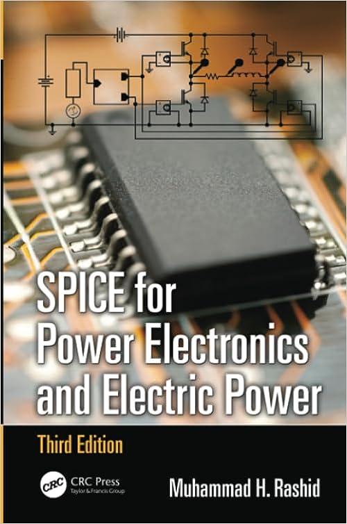 spice for power electronics and electric power 3rd edition muhammad h. rashid 1138077674, 978-1138077676