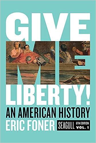 give me liberty an american history 1st edition eric foner 0393418243, 978-0393418248