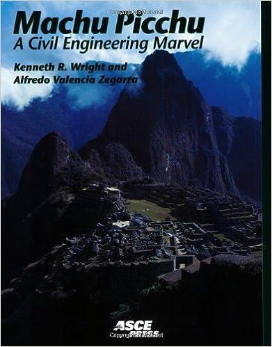 machu picchu a civil engineering marvel 1st edition kenneth r. wright, alfredo valencia zegarra, ruth m.