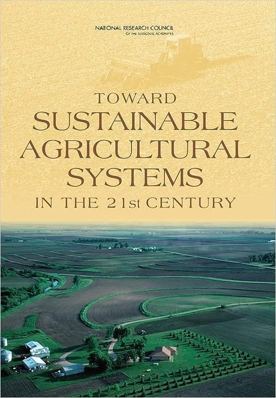toward sustainable agricultural systems in the 21st century 1st edition national research council 0309148960,