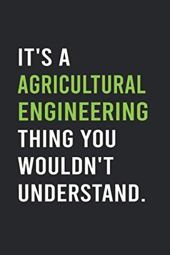 its a agricultural engineering thing you wouldnt understand 1st edition funny engineering quotes gifts