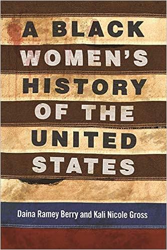 a black womens history of the united states 1st edition daina ramey berry, kali nicole gross 0807001996,