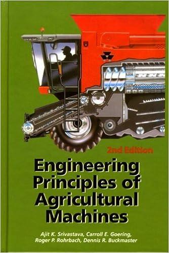 engineering principles of agricultural machines 2nd edition ajit k. srivastava 978-1892769503