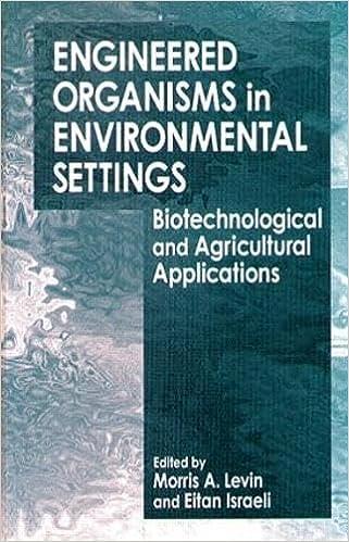 engineered organisms in environmental settings biotechnological and agricultural applications 1st edition