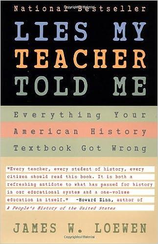 lies my teacher told me everything your american history textbook got wrong 1st edition james w. loewen
