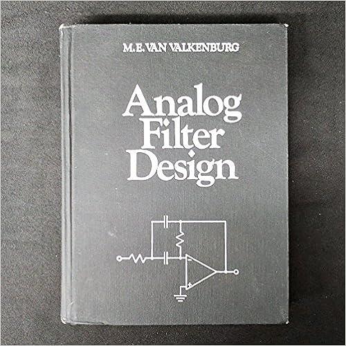 analog filter design 1st edition m. e. van valkenburg 0195107349, 978-0195107340