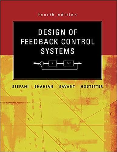 design of feedback control systems 4th edition raymond t. stefani, bahram shahian, clement j. savant, gene h.