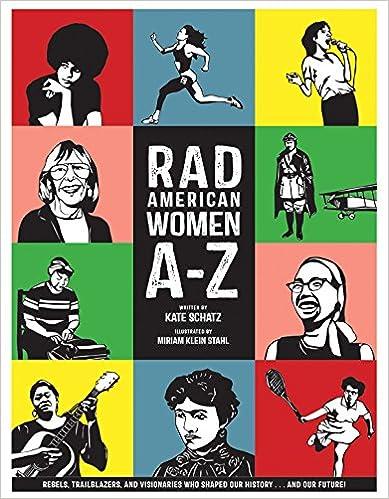 rad american women az rebels trailblazers and visionaries who shaped our history and our future 1st edition