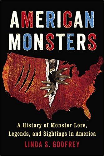 american monsters a history of monster lore legends and sightings in america 1st edition linda s. godfrey