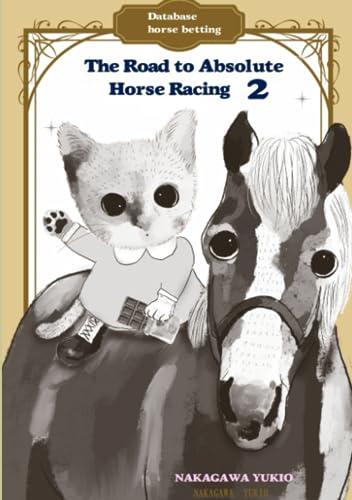 database horse betting the road to absolute horse racing 2 1st edition nakagawa,yukio b0cfzn219g,