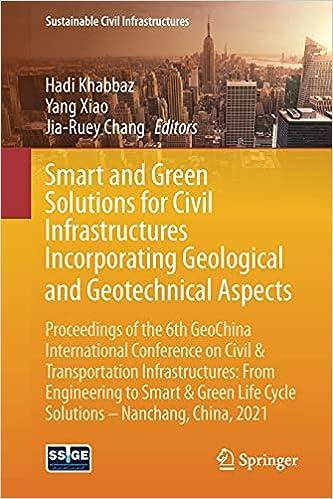 smart and green solutions for civil infrastructures incorporating geological and geotechnical aspects 1st