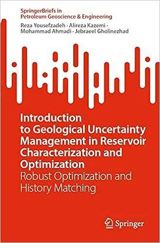 introduction to geological uncertainty management in reservoir characterization and optimization 1st edition