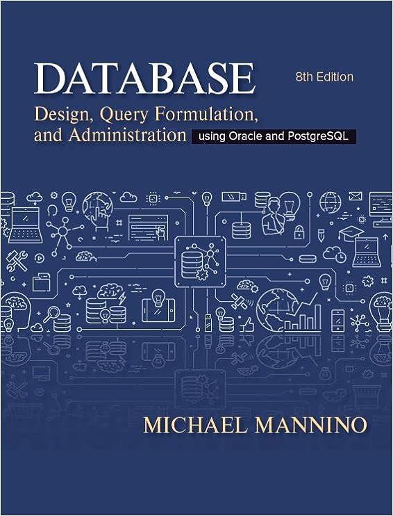 database design query formulation and administration using oracle and postgresql 8th edition michael mannino