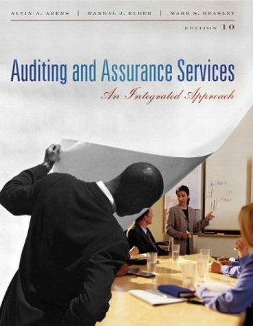 auditing and assurance services an integrated approach 10th edition alvin a. arens, randal j. elder, mark s.
