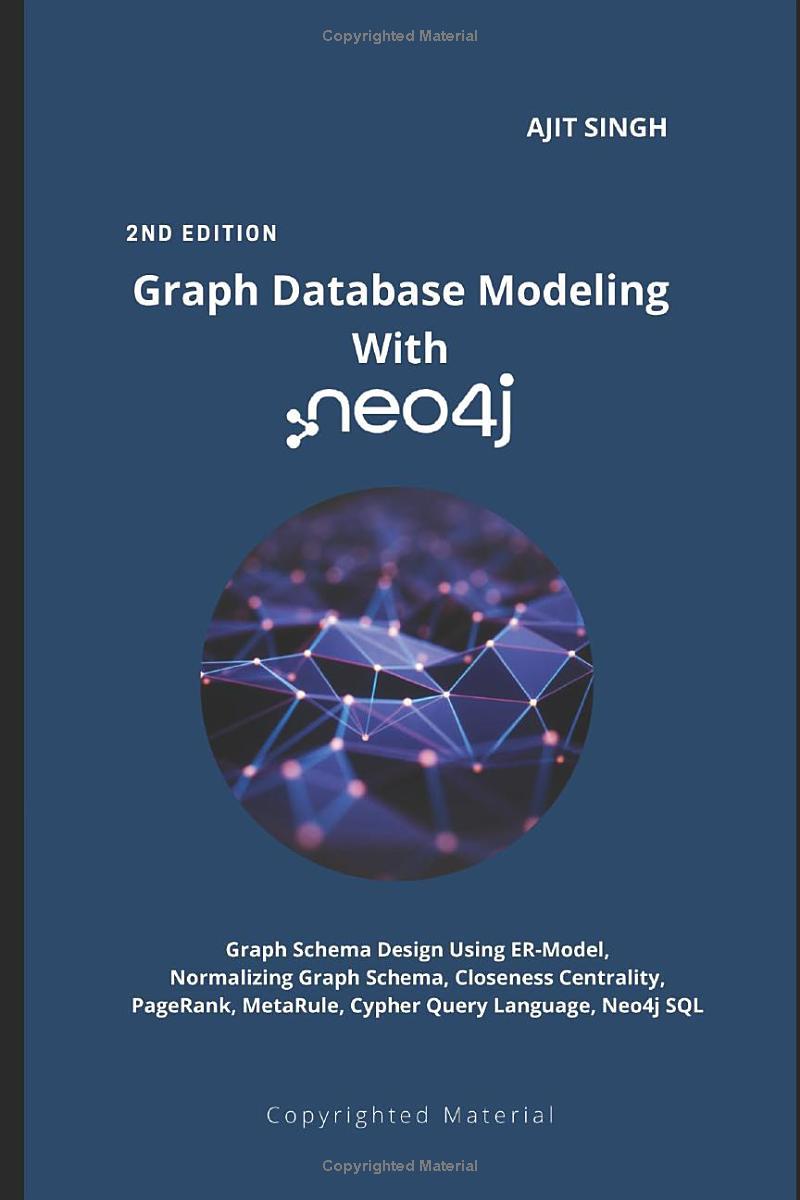 graph database modeling with neo4j 2nd edition ajit singh b0bdwt2xlr, 979-8351798783