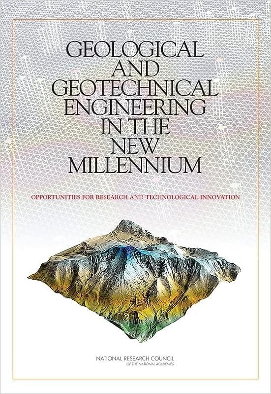 geological and geotechnical engineering in the new millennium 1st edition national research council,division