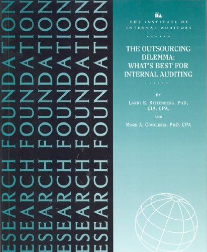 the outsourcing dilemma whats best for internal auditing 1st edition larry e. rittenberg, institute of
