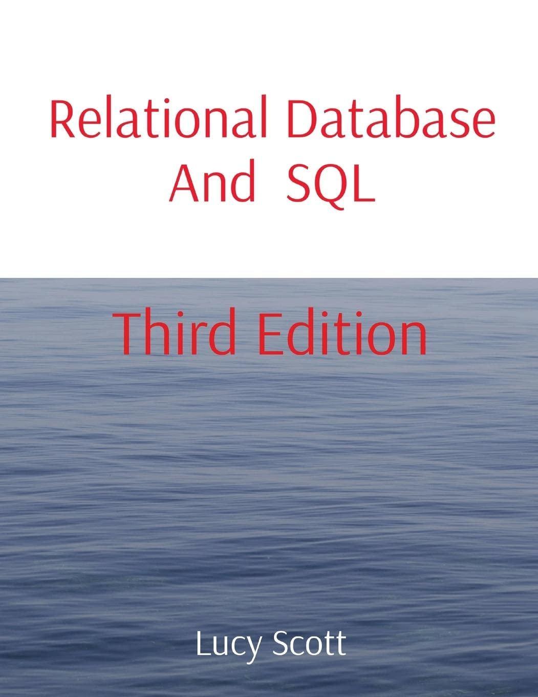 relational database and sql 3rd edition lucy scott 1087899699, 978-1087899695