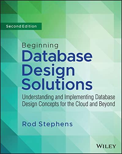 Beginning Database Design Solutions Understanding And Implementing Database Design Concepts For The Cloud And Beyond