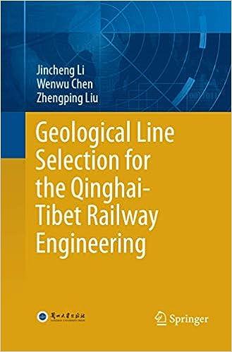 geological line selection for the qinghai tibet railway engineering 1st edition jincheng li , wenwu chen ,