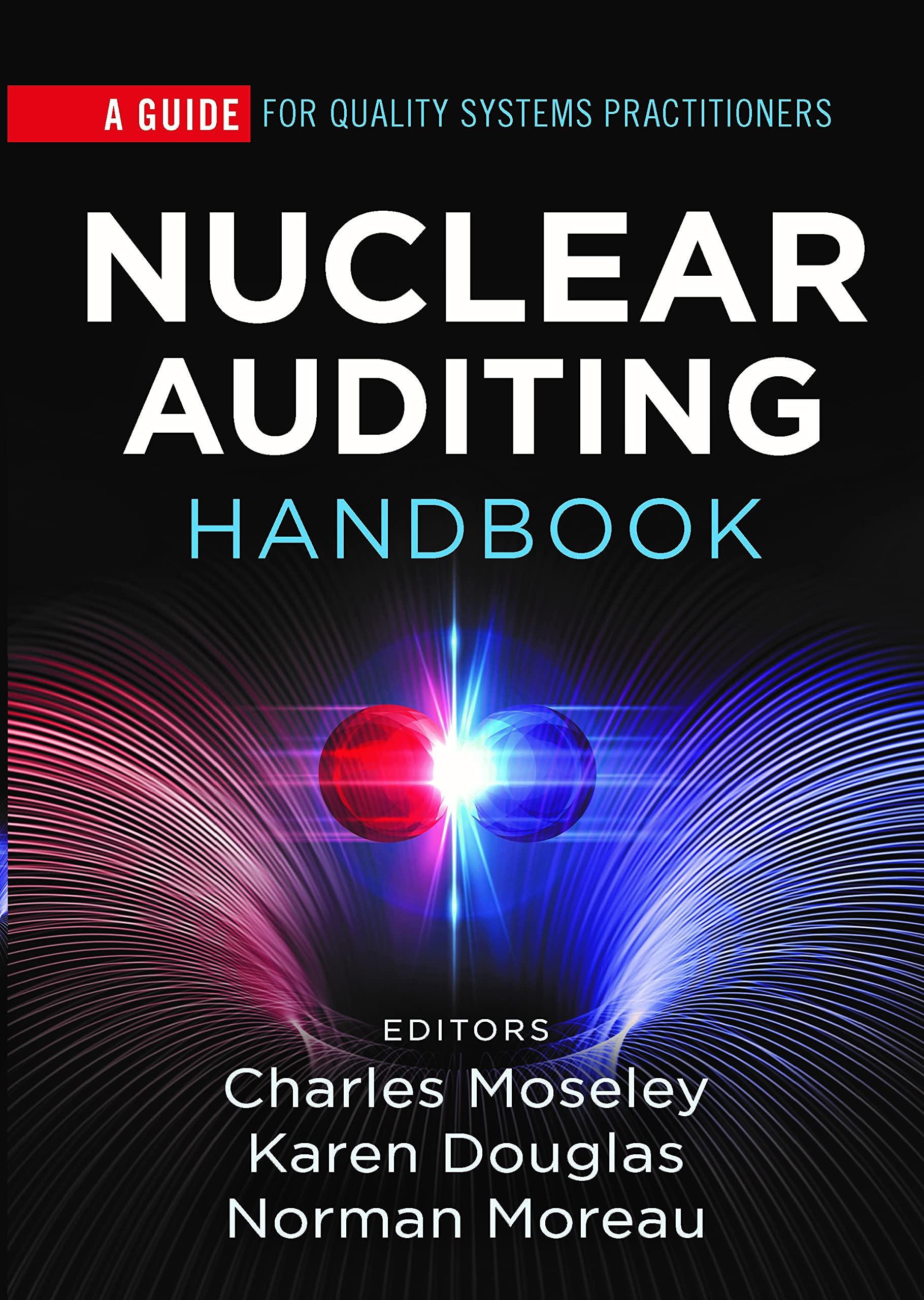 nuclear auditing handbook a guide for quality systems practitioners 1st edition charles moseley, norman