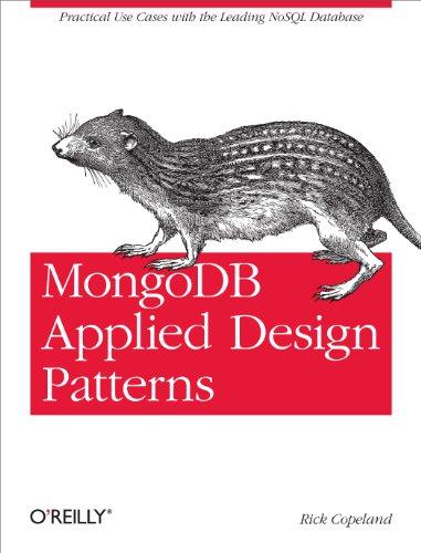 mongodb applied design patterns practical use cases with the leading nosql database 1st edition rick copeland
