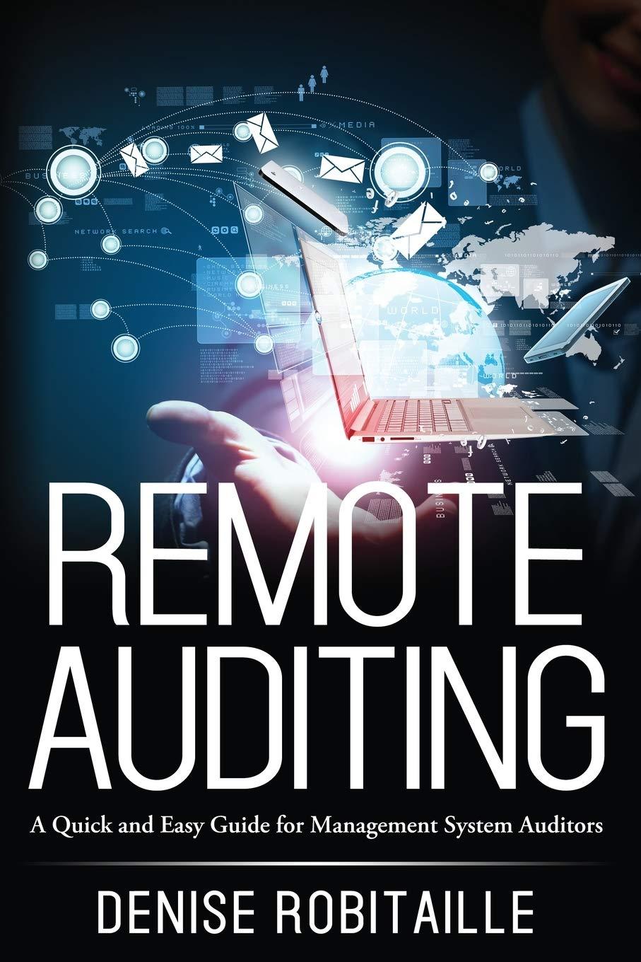 remote auditing a quick and easy guide for management system auditors 1st edition denise robitaille