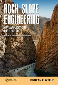rock slope engineering civil applications 5th edition duncan c. wyllie 1498786278, 9781498786270