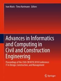 advances in informatics and computing in civil and construction engineering 1st edition ivan mutis , timo