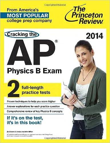 cracking the ap physics b exam 2014 2014 edition the princeton review 0804124221, 978-0804124225
