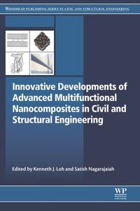 innovative developments of advanced multifunctional nanocomposites in civil and structural engineering 1st