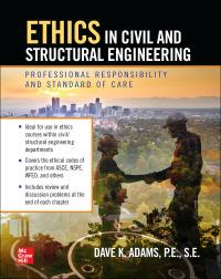 ethics in civil and structural engineering professional responsibility and standard of care 1st edition dave