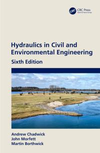 hydraulics in civil and environmental engineering 6th edition andrew chadwick; john morfett; martin borthwick