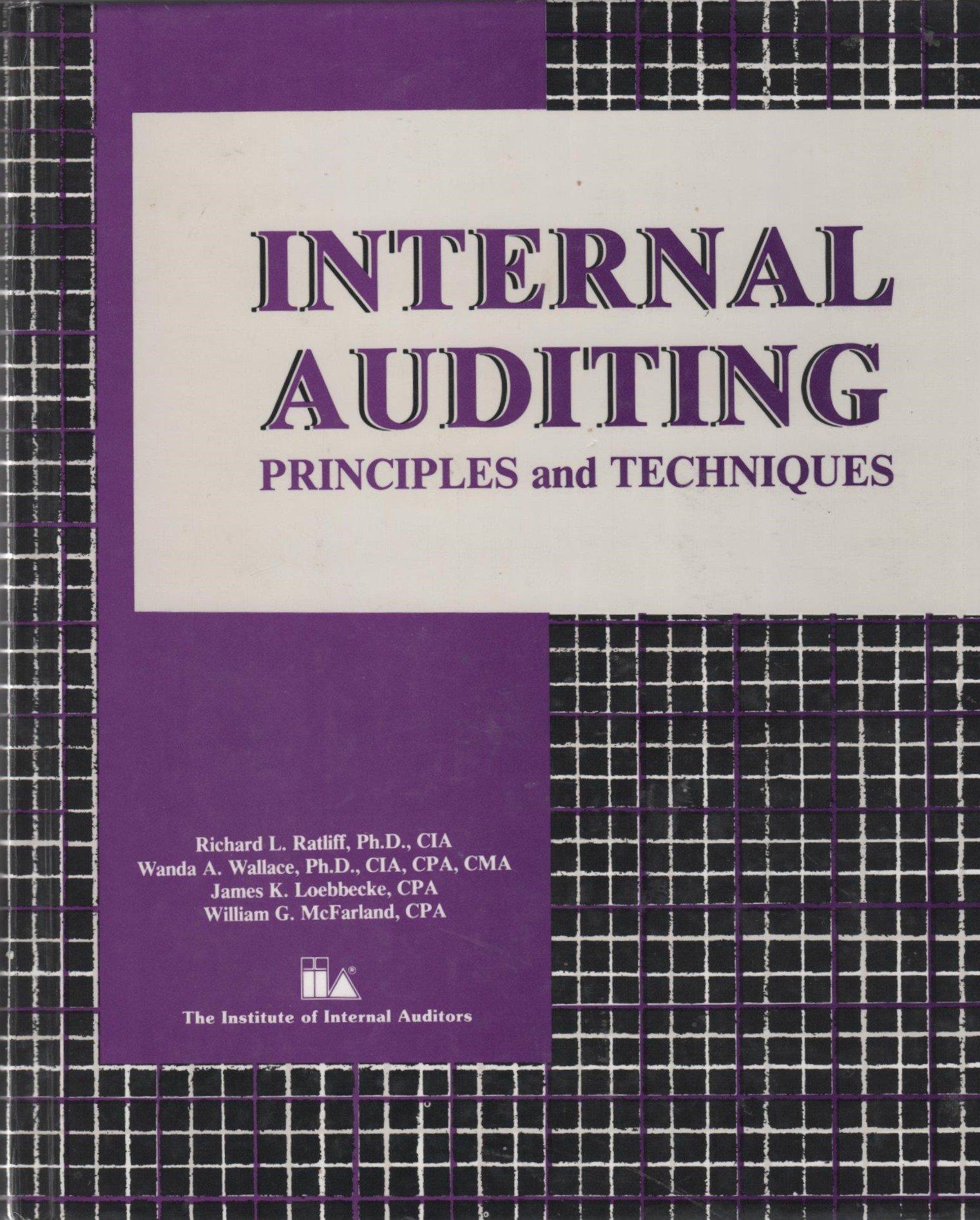 internal auditing: principles and techniques 1st edition richard l. ratliff, w. wallace, walter b. mcfarland,