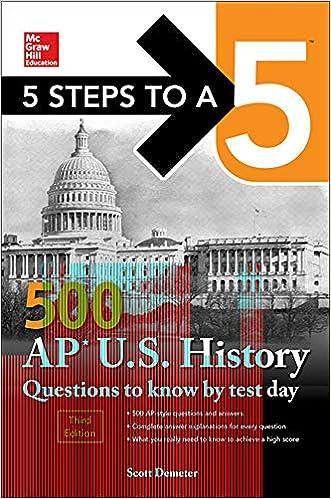 5 Steps To A 5 500 AP US History Questions To Know By Test Day