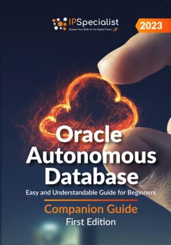oracle autonomous database easy and understandable guide for beginners 1st edition ip specialist b0bzfd1cfv,